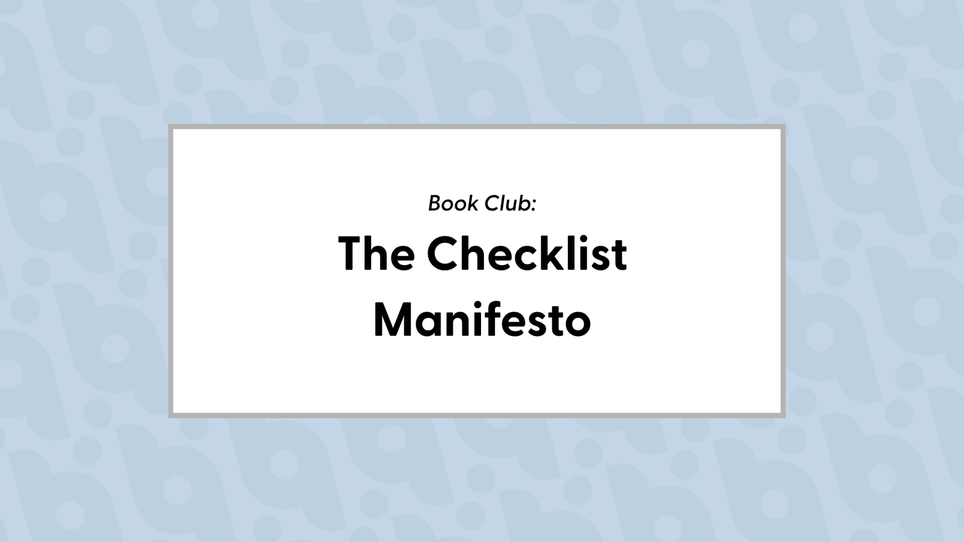 The Checklist Manifesto