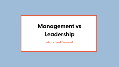 Management vs Leadership... and what it means for how you frame your own work