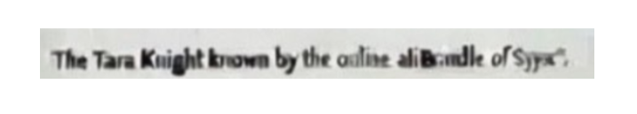 illegible text that might read "The Tara Knight known by the online AliBundle of Syyx"