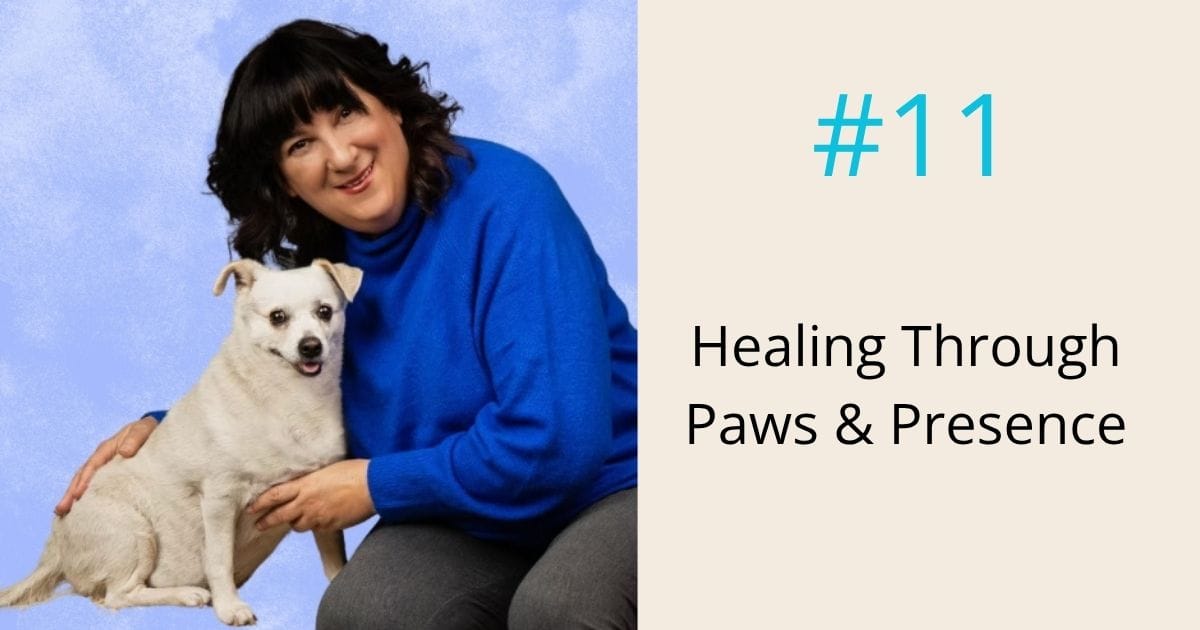 Healing through paws and presence- episode 11 Om WOW Podcast