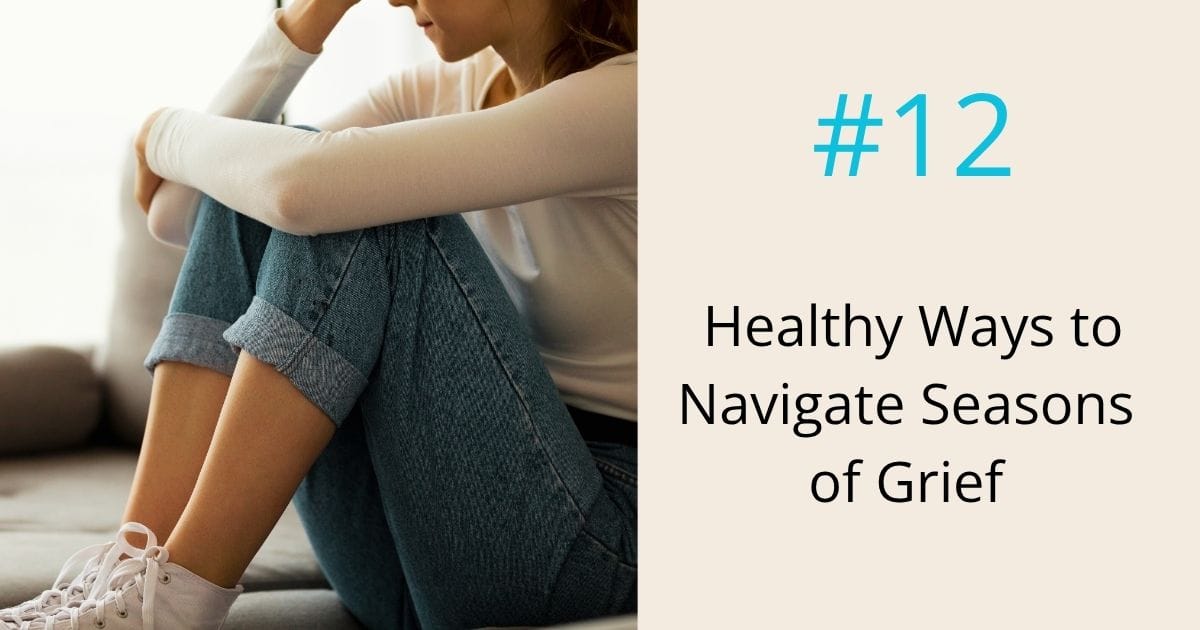 Healthy ways to navigate seasons of grief- episode 12 Om WOW Podcast