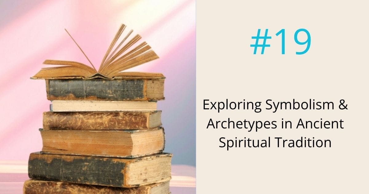 Exploring symbolism and archetypes in ancient spiritual tradition- ep19 Om WOW Podcast