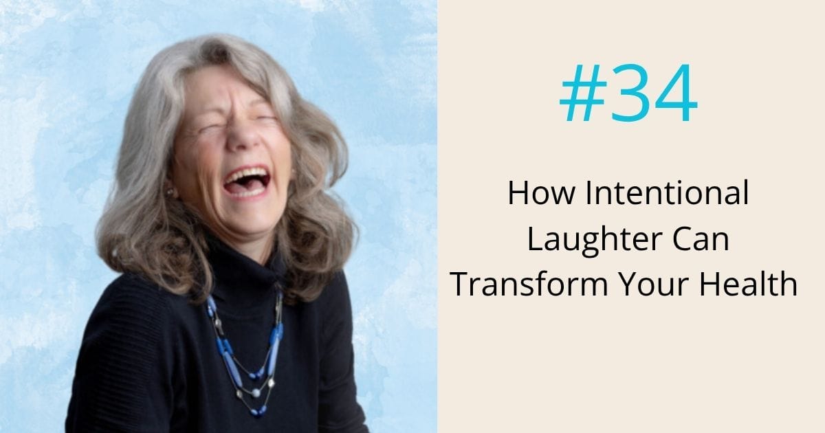 How intentional laughter can transform your health- episode 34 Om WOW Podcast