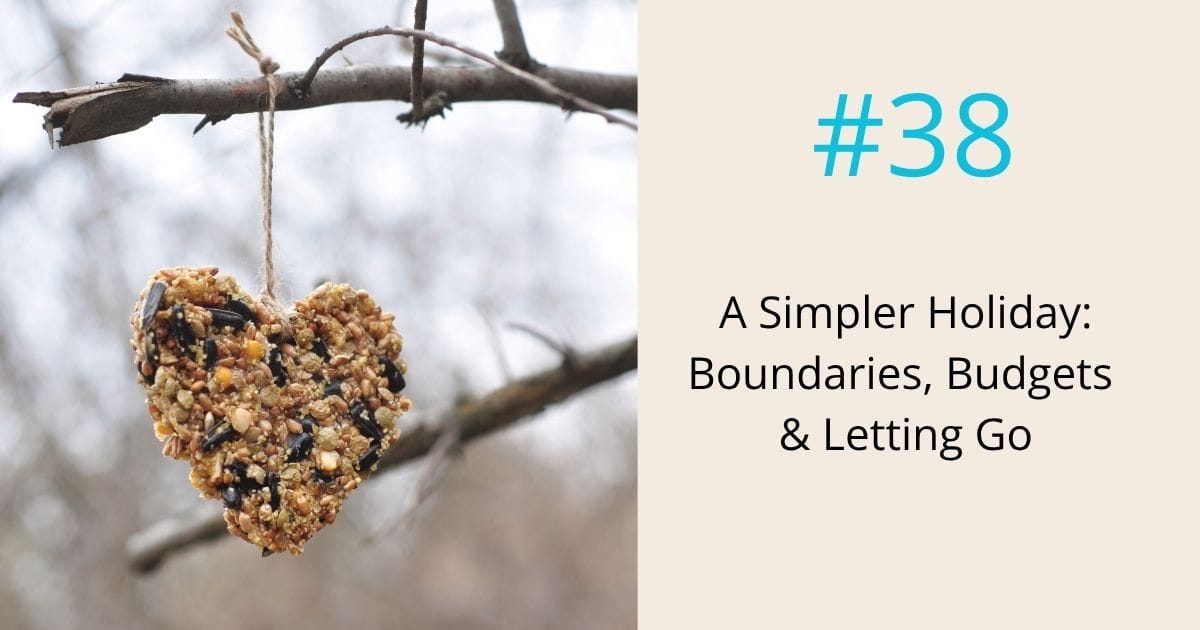 A simpler holiday with boundaries budgets and letting go- episode 38 Om WOW Podcast