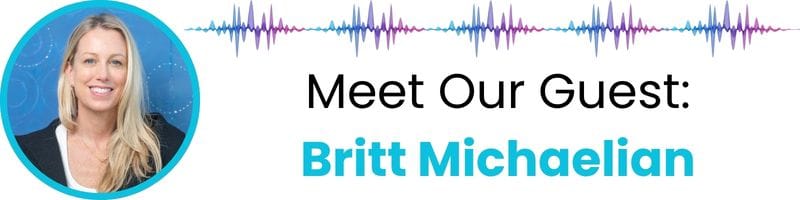 meet our guest: Britt Michaelian