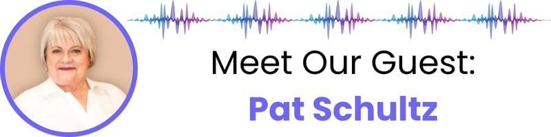 Meet our guest: Pat Schultz