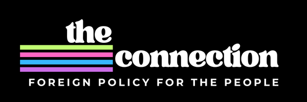 Image of the logo for The Connection, featuring a black background with "the connection" and "foreign policy for the people" written in white font next to four neon stripes.