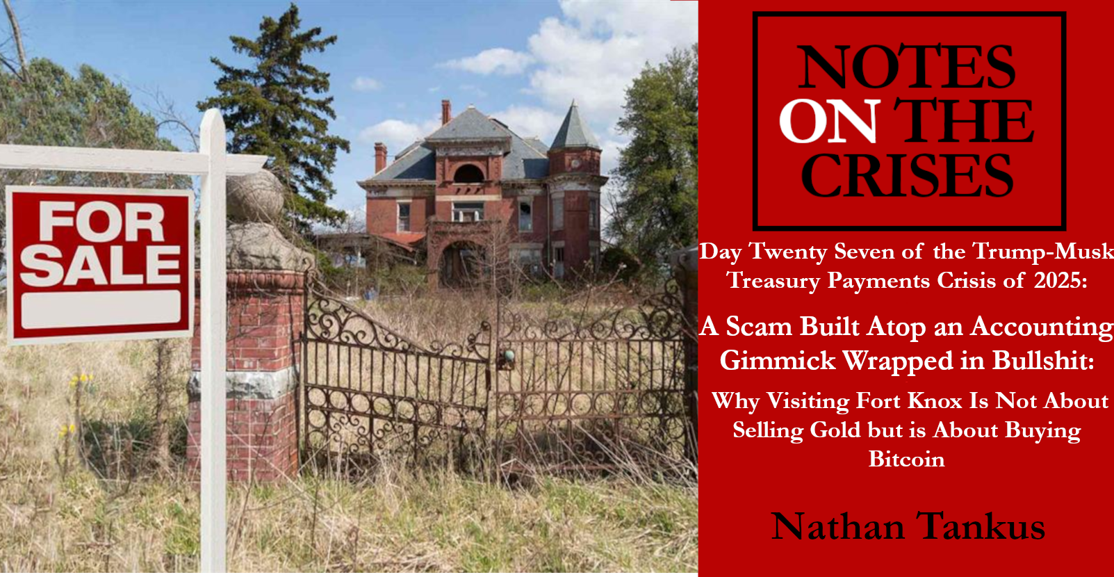 A Scam Built Atop an Accounting Gimmick Wrapped in Bullshit: Why Visiting Fort Knox Is Not About Selling Gold but is About Buying Bitcoin