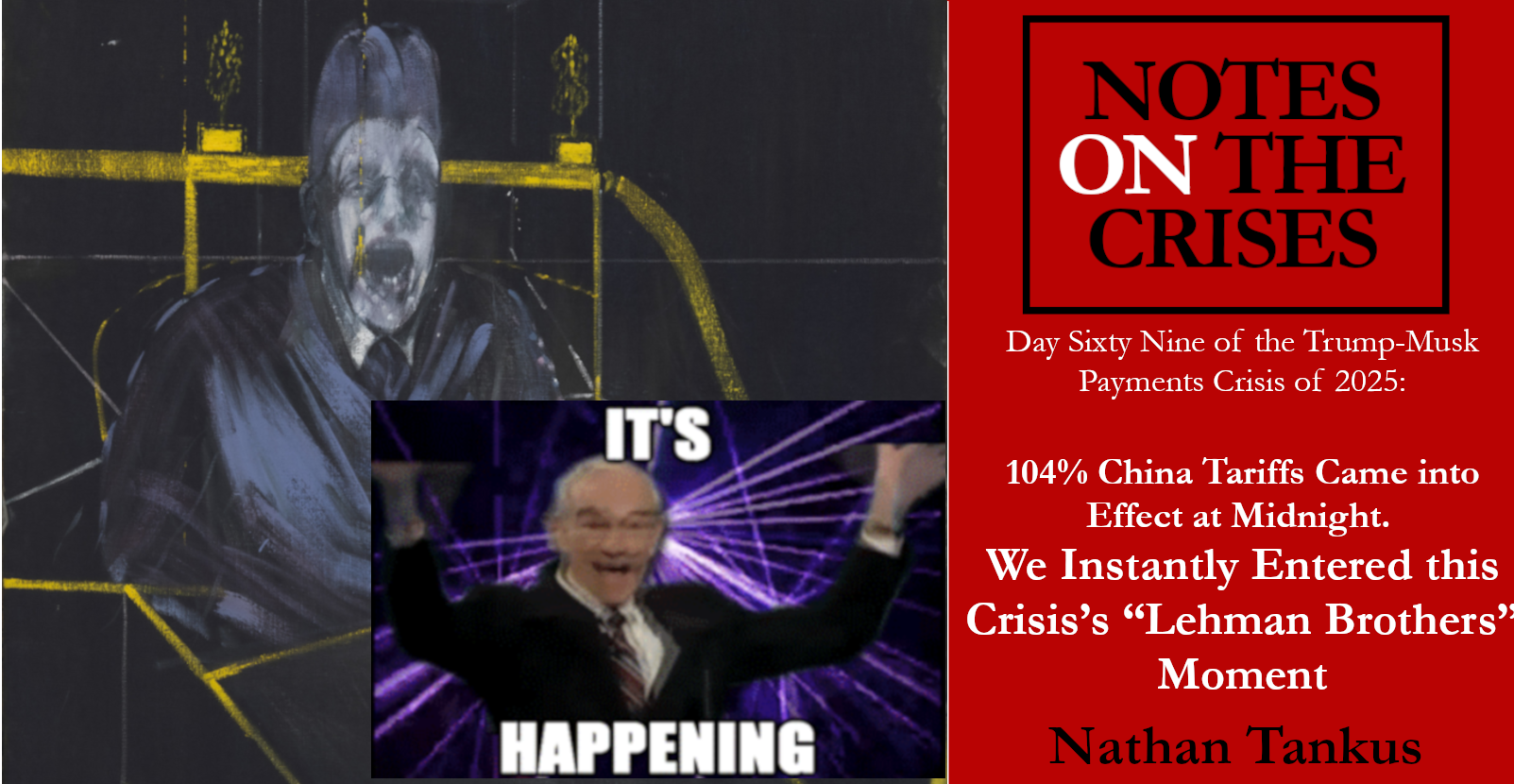104% China Tariffs Came into Effect at Midnight. We Instantly Entered this Crisis’s “Lehman Brothers” Moment