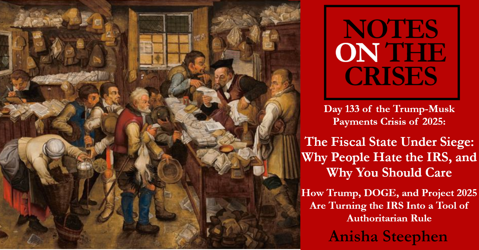 The Fiscal State Under Siege: Why People Hate the IRS, and Why You Should Care
