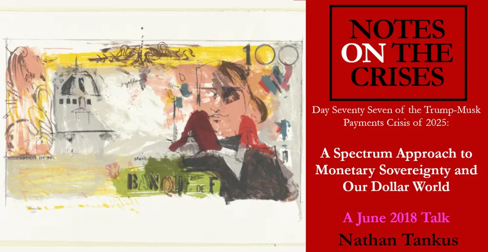 A Spectrum Approach to Monetary Sovereignty and Our Dollar World