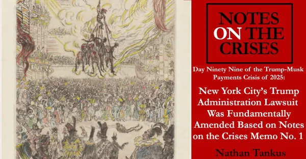 New York City’s Trump Administration Lawsuit Was Fundamentally Amended Based on Notes on the Crises Memo No. 1