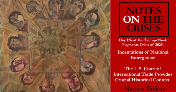 Incantations of National Emergency: The U.S. Court of International Trade Provides Crucial Historical Context