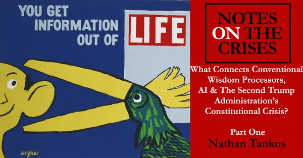 What Connects Conventional Wisdom Processors, AI and The Second Trump Administration’s Constitutional Crisis? Part One