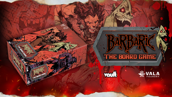 VAULT COMICS' BARBARIC COMES TO TABLETOP