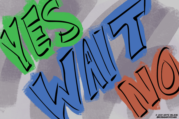 Are You Ok With All Three? Yes, Wait, and No