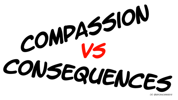 Compassion AND Consequence