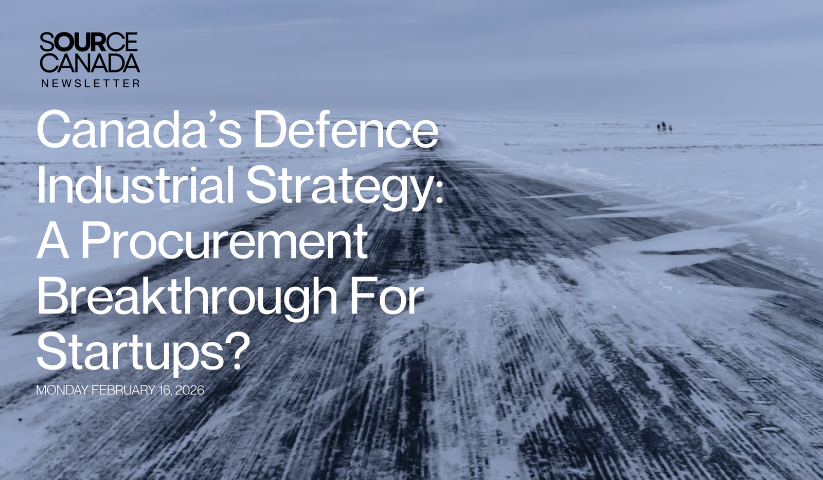 Canada’s Defence Industrial Strategy: A Procurement Breakthrough for Canadian Startups?
