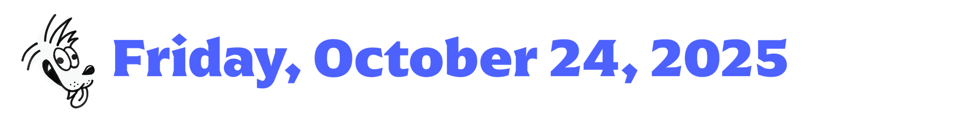a cartoon coyote next to blue text that says Friday, October 24, 2025