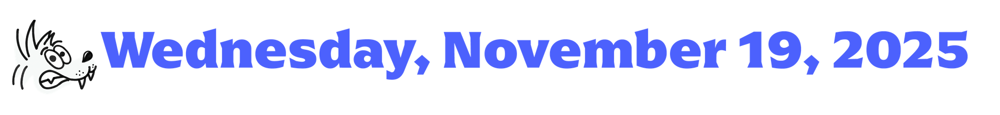 Cartoon coyote head and text that says "Wednesday, November 19, 2025"