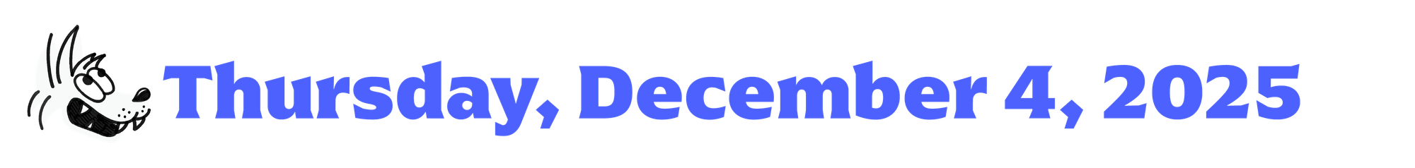 an illustrated coyote next to blue words that say "Thursday, December 4, 2025"