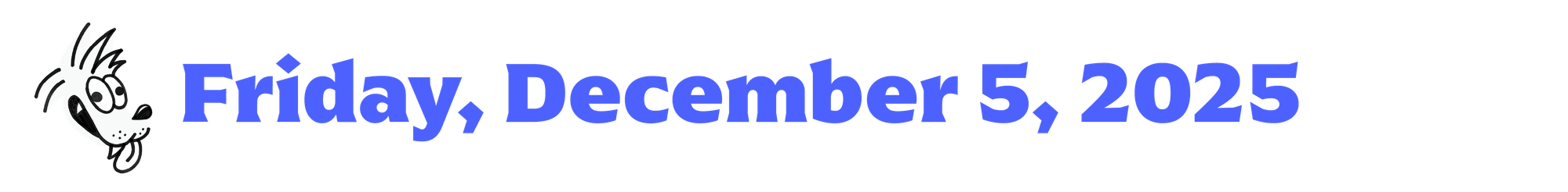 an illustrated coyote next to blue words that say "Friday, December 5, 2025"
