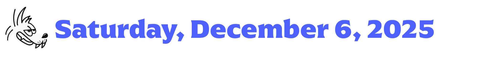 an illustrated coyote next to blue words that say "Saturday, December 6, 2025"