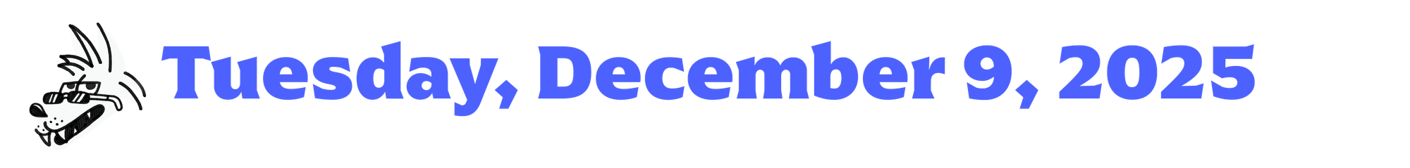 an illustrated coyote next to blue words that say "Tuesday, December 9, 2025"