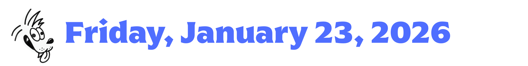 A cartoon coyote next to purple words that say Friday, January 23, 2026