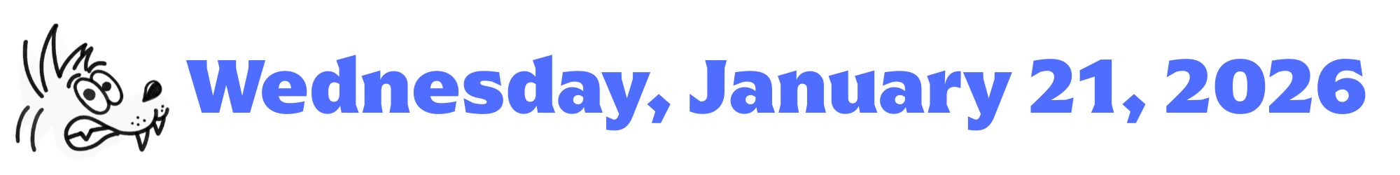 A cartoon coyote next to purple words that say Wednesday, January 21, 2026