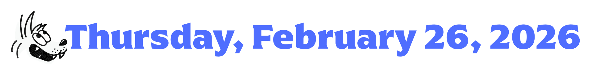 A cartoon coyote next to purple words that say Thursday, February 26, 2026