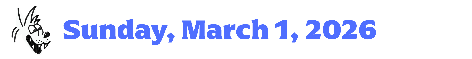 A cartoon coyote next to purple words that say Sunday, March 1, 2026
