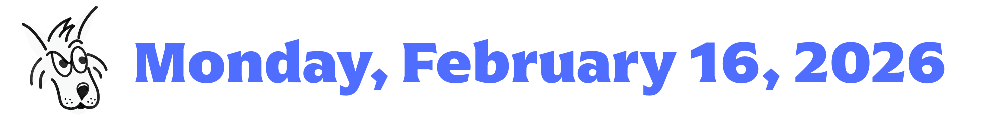 A cartoon coyote next to purple words that say Monday, February 16, 2026