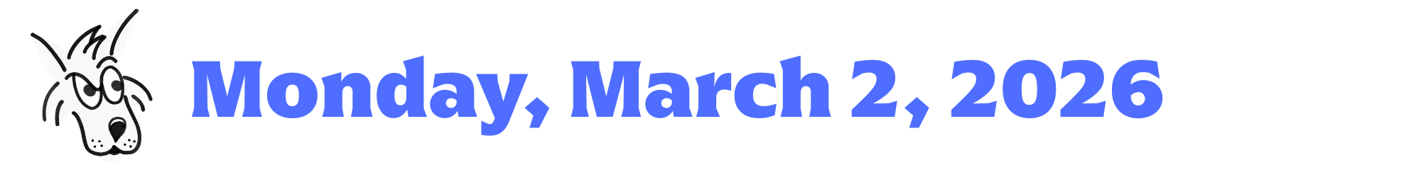 A cartoon coyote next to purple words that say Monday, March 2, 2026