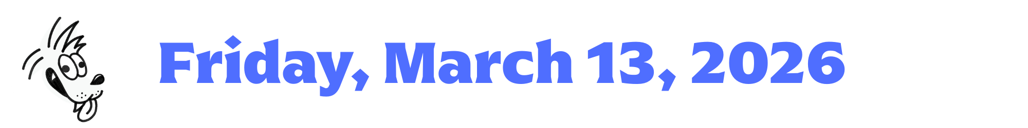 A cartoon coyote next to purple words that say Friday, March 13, 2026