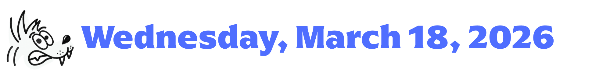 A cartoon coyote next to purple words that say Wednesday, March 18, 2026