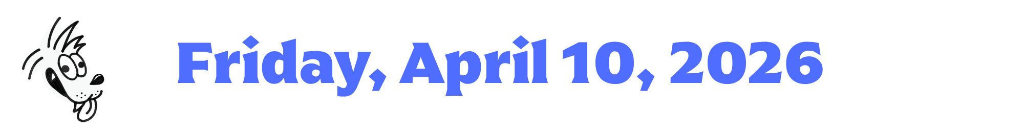 A cartoon coyote next to purple words that say Friday, April 10, 2026