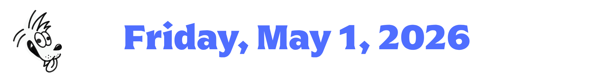 A cartoon coyote next to purple words that say Friday, May 1, 2026