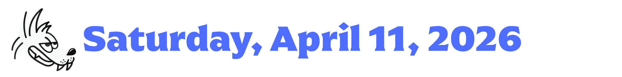 A cartoon coyote next to purple words that say Saturday, April 11, 2026
