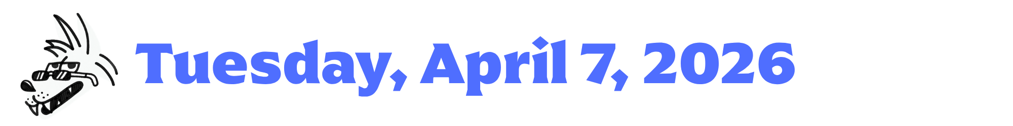 A cartoon coyote next to purple words that say Tuesday, April 7, 2026