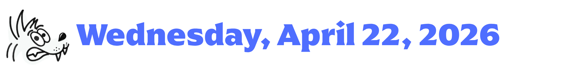 A cartoon coyote next to purple words that say Wednesday, April 22, 2026