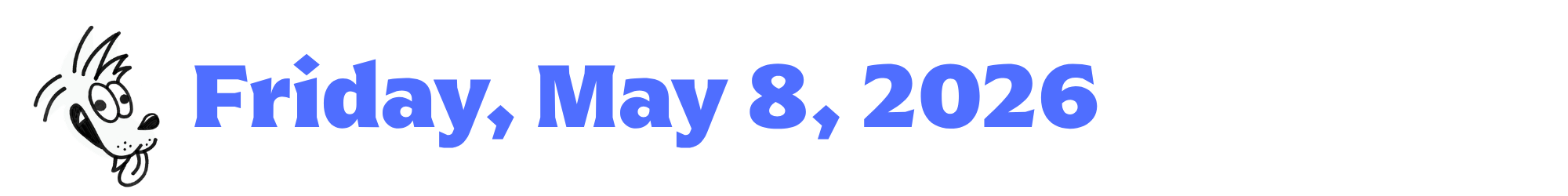 A cartoon coyote next to purple words that say Friday, May 8, 2026