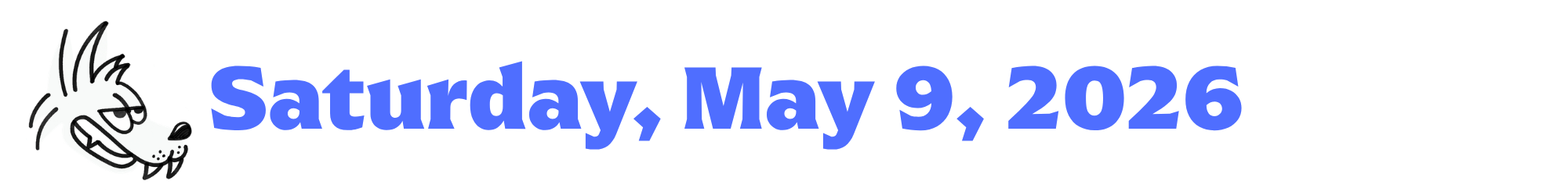 A cartoon coyote next to purple words that say Saturday, May 9, 2026