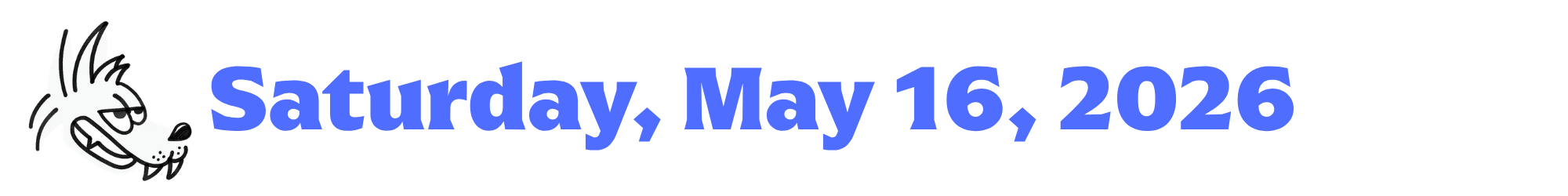 A cartoon coyote next to purple words that say Saturday, May 16, 2026
