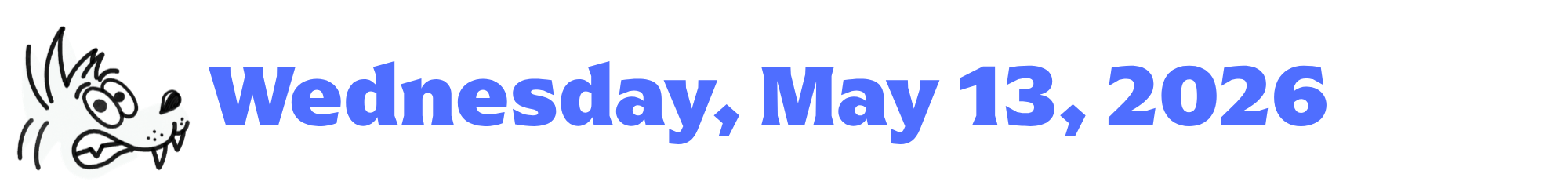 A cartoon coyote next to purple words that say Wednesday, May 13, 2026