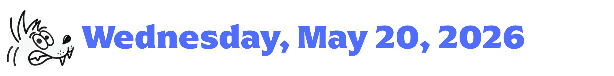A cartoon coyote next to purple words that say Wednesday, May 20, 2026
