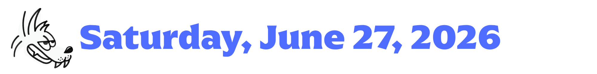 A cartoon coyote next to purple words that say Tuesday, June 27, 2026