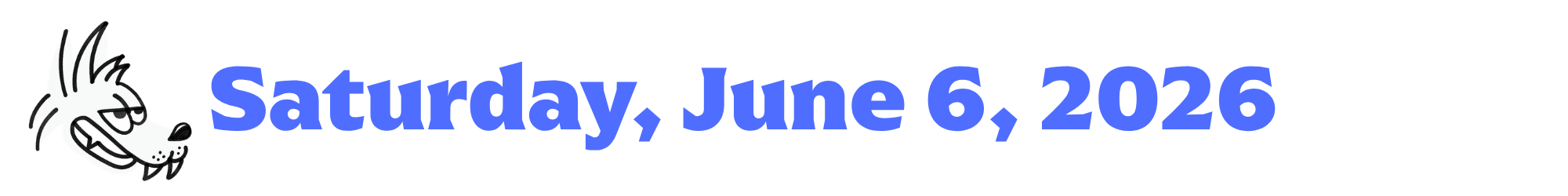 A cartoon coyote next to purple words that say Saturday, June 6, 2026