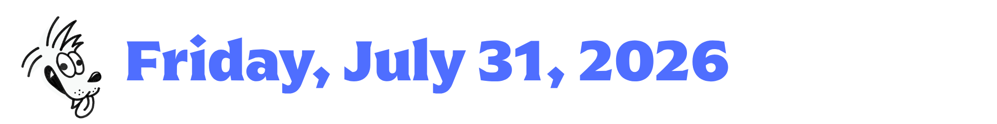 A cartoon coyote next to purple words that say Friday, July 31, 2026