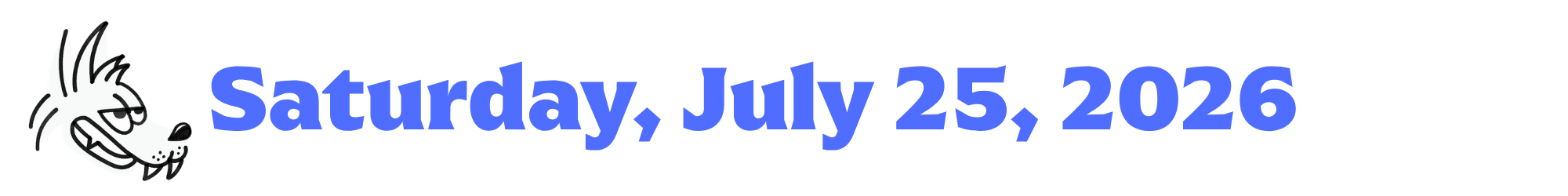 A cartoon coyote next to purple words that say Saturday, July 25, 2026